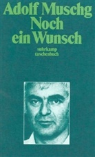 Adolf Muschg - Noch ein Wunsch
