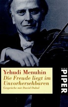 Yehudi Menuhin - Die Freude liegt im Unvorhersehbaren