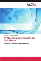 Julio Rene Alfonso  Segura, Julio Rene Alfonso Segura - Problemas universales de hidráulica