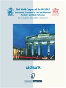 Remschmidt, H Remschmidt, H. Remschmidt, Helmut Remschmidt - Books of Abstracts of the 16th World Congress of the International Association for Child and Adolescent Psychiatry and Allied Professions (IACAPAP)