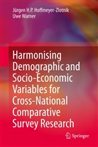Jürgen H Hoffmeyer-Zlotnik, Jürgen H P Hoffmeyer-Zlotnik, Jurgen H. P. Hoffmeyer-Zlotnik, Jürgen H. P. Hoffmeyer-Zlotnik, Jürgen H.P. Hoffmeyer-Zlotnik, Uwe Warner - Harmonising Demographic and Socio-Economic Variables for Cross-National Comparative Survey Research