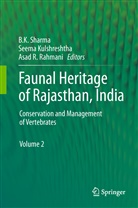 Seem Kulshreshtha, Seema Kulshreshtha, Asad R Rahmani, Asad R Rahmani, Asad R. Rahmani, B. K. Sharma... - Faunal Heritage of Rajasthan, India
