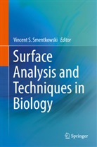 Vincen S Smentkowski, Vincent S Smentkowski, Vincent S. Smentkowski - Surface Analysis and Techniques in Biology