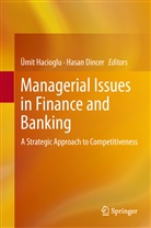 Dincer, Dincer, Hasan Dincer, Hasan Dinçer, Umit Hac oglu, Ümi Hacioglu... - Managerial Issues in Finance and Banking