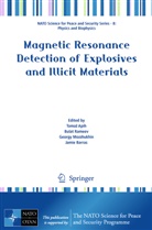 Toma Apih, Tomaz Apih, Tomaž Apih, Jamie Barras, Georgy Mozzhukhin, Georgy Mozzhukhin et al... - Magnetic Resonance Detection of Explosives and Illicit Materials