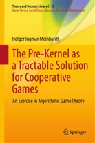 Holger Ingmar Meinhardt - The Pre-Kernel as a Tractable Solution for Cooperative Games