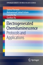 Muhammad Sohai Aslam, Muhammad Sohail Aslam, Lianzhe Hu, Saim Parveen, Saima Parveen, Guobao Xu - Electrogenerated Chemiluminescence