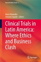 Nuri Homedes, Nuria Homedes, Ugalde, Ugalde, Antonio Ugalde - Clinical Trials in Latin America: Where Ethics and Business Clash
