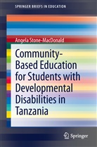 Angela Stone-MacDonald - Community-Based Education for Students with Developmental Disabilities in Tanzania