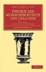 Rudolf Westphal - Theorie Der Musischen Kunste Der Hellenen: Volume 1, Griechische