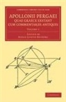 Apollonius of Perga, Johan Ludvig Apollonius of Perga Heiberg, Johan Ludvig Heiberg, Apollonius Of Perga, Johan Ludvig Heiberg - Apollonii Pergaei Quae Graece Exstant Cum Commentariis Antiquis: