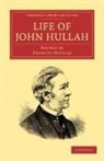 John Hullah, Frances Hullah - Life of John Hullah