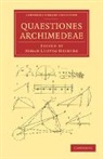 Johan Ludvig Heiberg, Johan Ludvig Heiberg - Quaestiones Archimedeae