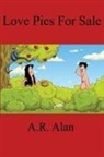 A. R. Alan - Love Pies For Sale