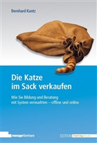 Bernhard Kuntz - Die Katze im Sack verkaufen