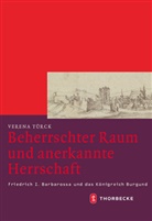 Verena Türck - Beherrschter Raum und anerkannte Herrschaft