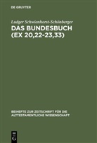 Ludger Schwienhorst-Schönberger - Das Bundesbuch (Ex 20,22-23,33)