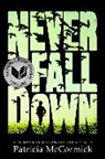 Patricia McCormick - Never Fall Down