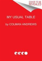 Colman Andrews - My Usual Table