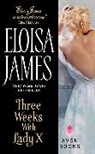 Eloisa James - Three Weeks With Lady X