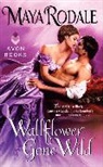 Maya Rodale - Wallflower Gone Wild