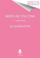 Laura Kaye - Hard As You Can