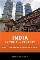 Mira Kamdar, Mira (Senior Fellow at the World Policy Institute and an Associate Fellow at the Asia Society) Kamdar, Kamdar Mira - India in the 21st Century