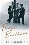 Peter Ackroyd - Three Brothers