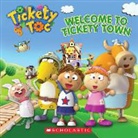 Anna Holmes, Anna/ Scholastic Inc. (ILT) Holmes, Inc. Scholastic - Welcome to Tickety Town