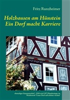 Fritz Runzheimer - Holzhausen am Hünstein - Ein Dorf macht Karriere