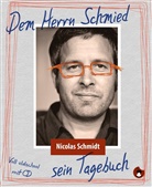 Nicolas Schmidt - Dem Herrn Schmied sein Tagebuch, m. 1 Audio-CD