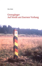 Otto Oeder, Otto Oeder - Grenzgänger