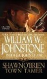 J. A. Johnstone, J.A. Johnstone, William W Johnstone, William W. Johnstone, William W./ Johnstone Johnstone - Shawn O'brien, Town Tamer