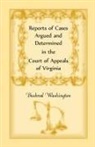Alberto Shayo, Virginia, Bushrod Washington - Reports of Cases Argued and Determined in the Court of Appeals of Virginia