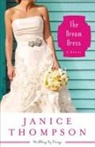 Janice Thompson, Janice J. Thompson - The Dream Dress