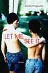 James Magruder - Let Me See It