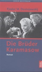 Fjodor M. Dostojewskij - Die Brüder Karamasow