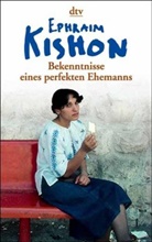 Ephraim Kishon - Bekenntnisse eines perfekten Ehemanns