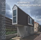Yur Caravaca Gallardo - Essential Tips: Kompakte Wohnarchitektur
