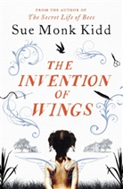 Sue M Kidd, Sue Monk Kidd, Sue Monk Kidd - The Invention of Wings