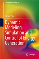 Ranjan Vepa - Dynamic Modeling, Simulation and Control of Energy Generation