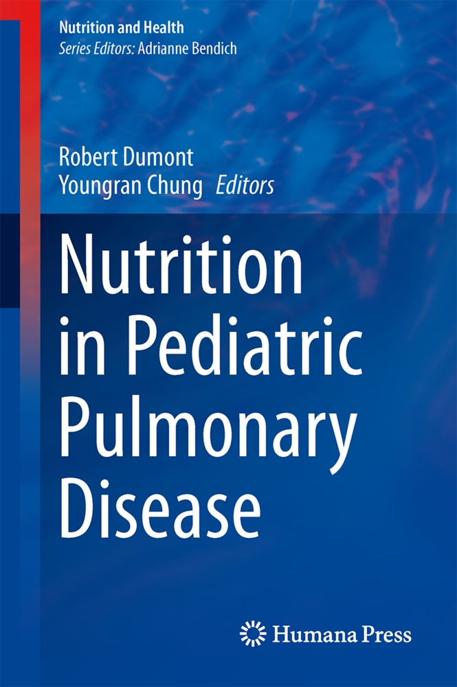 Chung, Youngran Chung, CHUNG, Rober Dumont, Robert Dumont - Nutrition in Pediatric Pulmonary Disease
