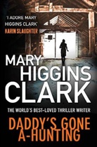 Mary H Clark, Mary Higgins Clark - Daddy's Gone A-Hunting