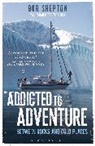 Bob Shepton, Revd Bob Shepton, Shepton Bob - Addicted to Adventure