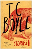 T. C. Boyle, Boyle T. C. - T.C. Boyle Stories II