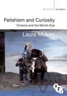 Laura Mulvey, Laura (Birkbeck Mulvey, Na Na - Fetishism and Curiosity