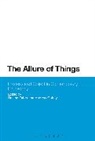Roland Faber, FABER ROLAND, Andrew Goffey, Professor Roland (Claremont University Faber, Roland Faber, Roland (Claremont University Faber... - The Allure of Things: Process and Object in Contemporary Philosophy