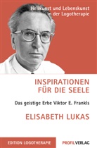 Elisabeth Lukas - Inspirationen für die Seele