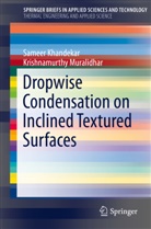 Samee Khandekar, Sameer Khandekar, Krishnamurthy Muralidhar - Dropwise Condensation on Inclined Textured Surfaces
