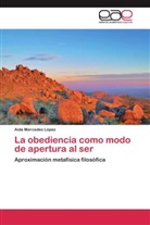 Aída Mercedes López - La obediencia como modo de apertura al ser